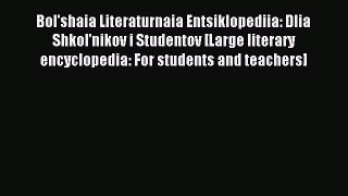 Download Bol'shaia Literaturnaia Entsiklopediia: Dlia Shkol'nikov i Studentov [Large literary