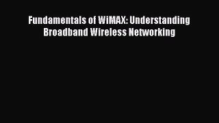 [PDF] Fundamentals of WiMAX: Understanding Broadband Wireless Networking [Read] Online