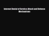 [PDF] Internet Denial of Service: Attack and Defense Mechanisms [Read] Full Ebook