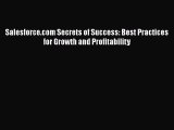 [PDF] Salesforce.com Secrets of Success: Best Practices for Growth and Profitability [Read]