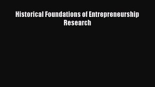 Read Historical Foundations of Entrepreneurship Research PDF Free