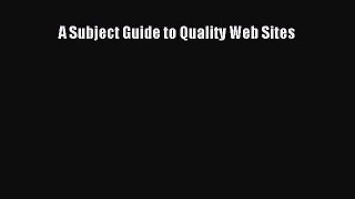 Read A Subject Guide to Quality Web Sites PDF Online