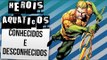 HEROIS AQUATICOS: CONHECIDOS E DESCONHECIDOS | Ei Nerd