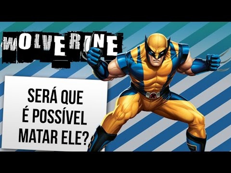 COMO MATAR O WOLVERINE | Ei Nerd