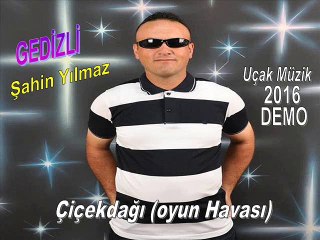 06-ŞAHİN YILMAZ-ÇİÇEKDAĞI (2016) GEDİZ