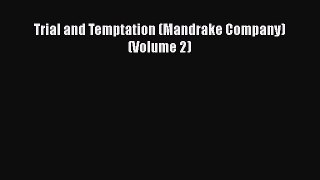 Read Trial and Temptation (Mandrake Company) (Volume 2) Ebook Online