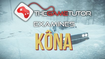 The Game Tutor Examines Kona