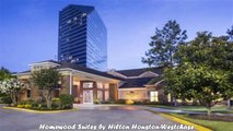 Hotels in Houston Homewood Suites by Hilton HoustonWestchase Texas