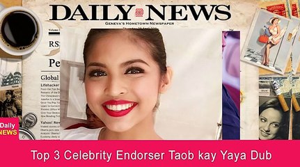 Top 3 Celebrity Endorser Taob kay Yaya Dub Maine Mendoza Aldub