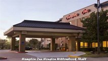 Hotels in Houston Hampton Inn Houston Willowbrook Mall Texas
