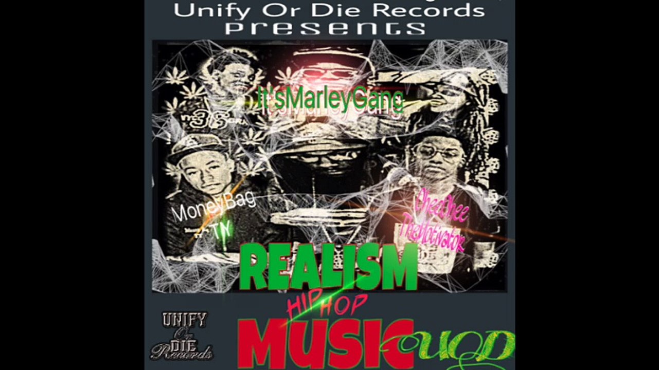 Marley Gang - Summer 16 - Realism Of Hip Hop Music