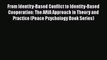 [PDF] From Identity-Based Conflict to Identity-Based Cooperation: The ARIA Approach in Theory