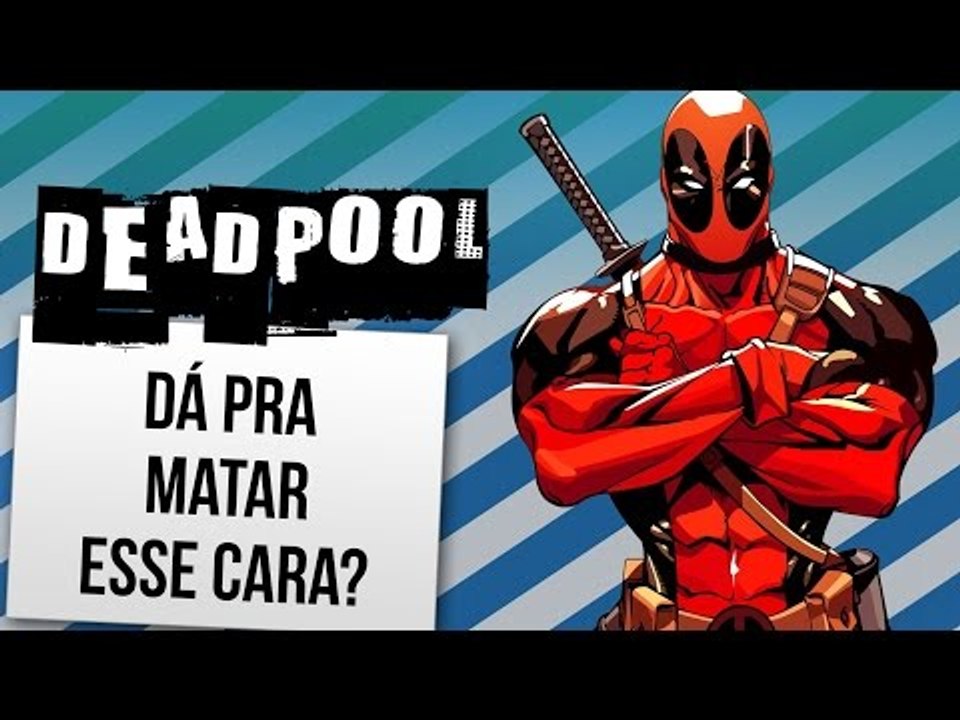 COMO MATAR O DEADPOOL | Ei Nerd