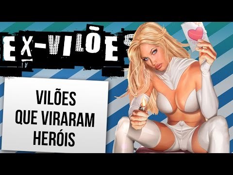 SUPER-VILÕES QUE VIRARAM SUPER-HERÓIS | Ei Nerd