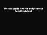 [Download] Redefining Social Problems (Perspectives in Social Psychology) [Read] Online