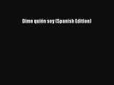 [PDF] Dime quién soy (Spanish Edition) [Download] Online