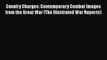 Read Cavalry Charges: Contemporary Combat Images from the Great War (The Illustrated War Reports)