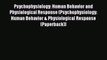 [Download] Psychophysiology: Human Behavior and Physiological Response (Psychophysiology: Human