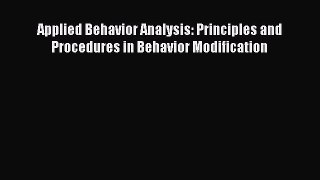 [Download] Applied Behavior Analysis: Principles and Procedures in Behavior Modification [Read]