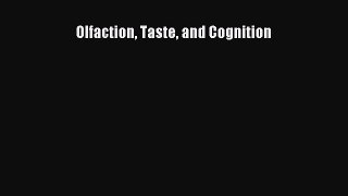 [Download] Olfaction Taste and Cognition [Read] Online