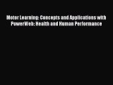 [Download] Motor Learning: Concepts and Applications with PowerWeb: Health and Human Performance