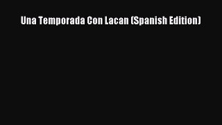 PDF Una Temporada Con Lacan (Spanish Edition) PDF Book Free