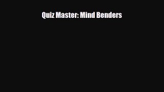 Read ‪Quiz Master: Mind Benders Ebook Free