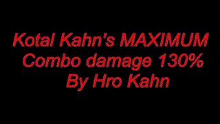 MKX: Kotal Kahn 130% Combo By Hro