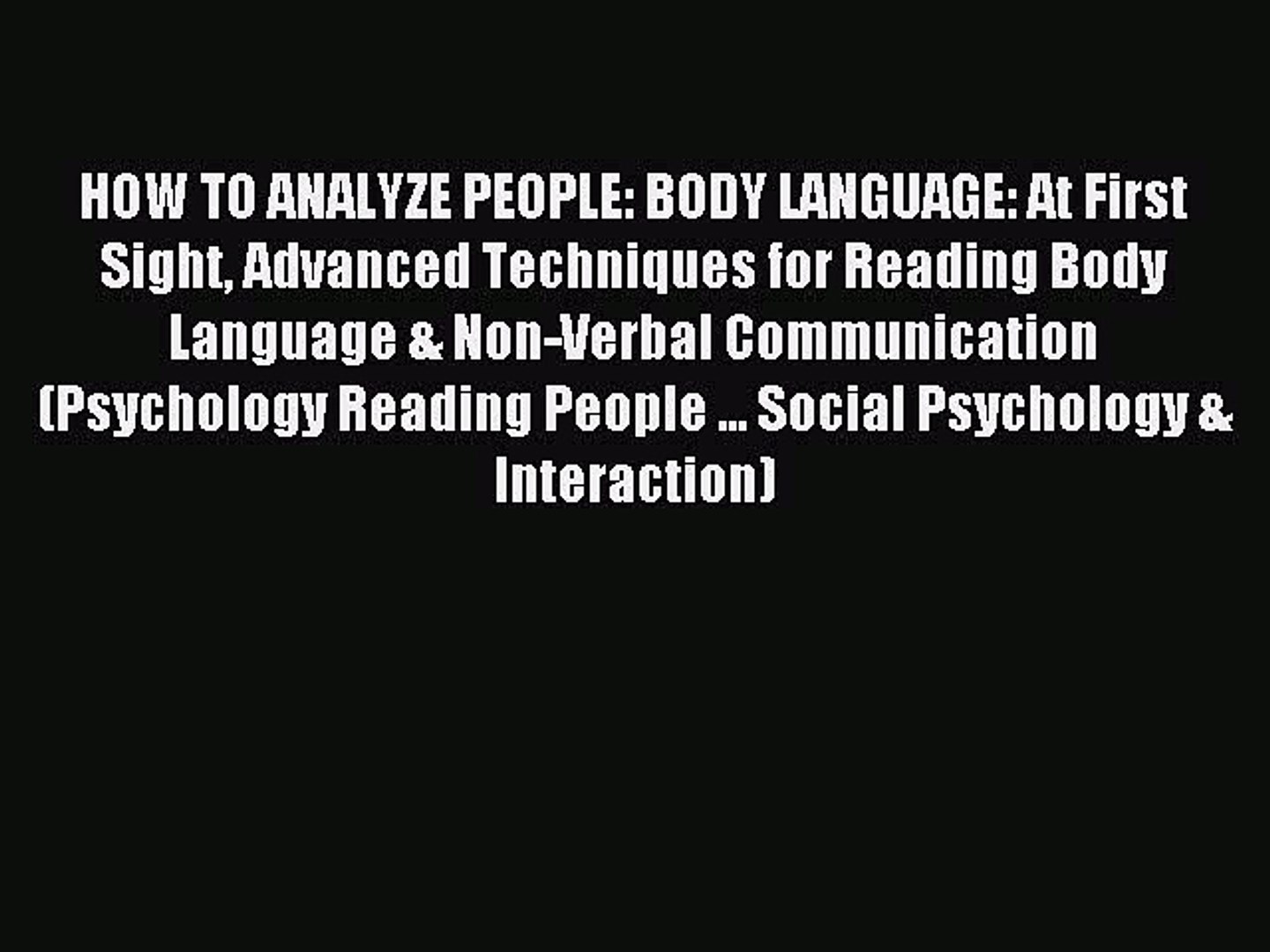 Read How To Analyze People Body Language At First Sight - 