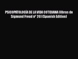 PDF PSICOPATOLOGÍA DE LA VIDA COTIDIANA (Obras de Sigmund Freud nº 20) (Spanish Edition) Free