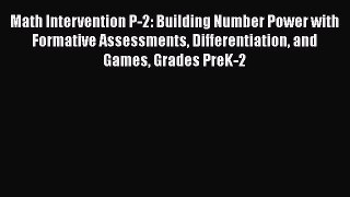 Read Math Intervention P-2: Building Number Power with Formative Assessments Differentiation