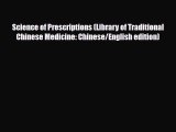 Read ‪Science of Prescriptions (Library of Traditional Chinese Medicine: Chinese/English edition)‬