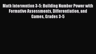 Read Math Intervention 3-5: Building Number Power with Formative Assessments Differentiation