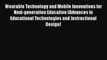 Download Wearable Technology and Mobile Innovations for Next-generation Education (Advances