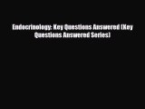 PDF Endocrinology: Key Questions Answered (Key Questions Answered Series) Free Books