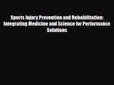 PDF Sports Injury Prevention and Rehabilitation: Integrating Medicine and Science for Performance