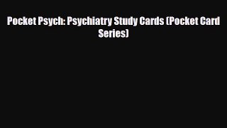 PDF Pocket Psych: Psychiatry Study Cards (Pocket Card Series) Ebook