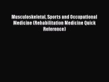 [PDF] Musculoskeletal Sports and Occupational Medicine (Rehabilitation Medicine Quick Reference)