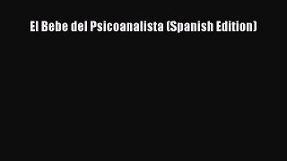 Download El Bebe del Psicoanalista (Spanish Edition) Ebook