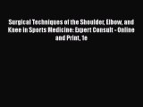 [PDF] Surgical Techniques of the Shoulder Elbow and Knee in Sports Medicine: Expert Consult