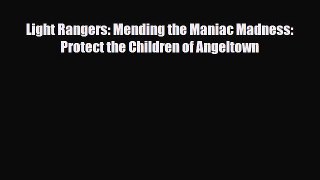 Download ‪Light Rangers: Mending the Maniac Madness: Protect the Children of Angeltown PDF