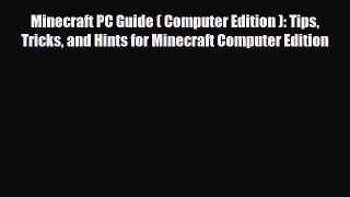 Read ‪Minecraft PC Guide ( Computer Edition ): Tips Tricks and Hints for Minecraft Computer