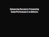 [PDF] Enhancing Recovery: Preventing UnderPerformance in Athletes [PDF] Full Ebook