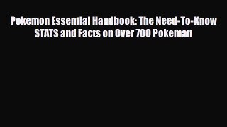 Read ‪Pokemon Essential Handbook: The Need-To-Know STATS and Facts on Over 700 Pokeman Ebook