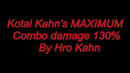 MKX: Kotal Kahn 130% Combo By Hro