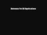 Read Antennas For All Applications Ebook Free