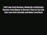 Read 1001 Low-Carb Recipes: Hundreds of Delicious Recipes from Dinner to Dessert That Let You