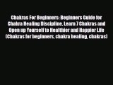Read ‪Chakras For Beginners: Beginners Guide for Chakra Healing Discipline. Learn 7 Chakras