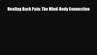 Read ‪Healing Back Pain: The Mind-Body Connection‬ Ebook Free
