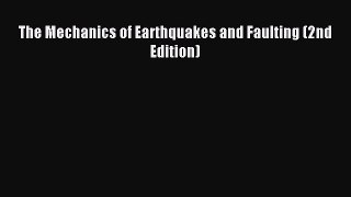 Download The Mechanics of Earthquakes and Faulting (2nd Edition) PDF Online